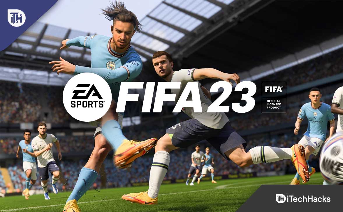11 maneiras de corrigir FIFA 23 travando, congelando, retardando