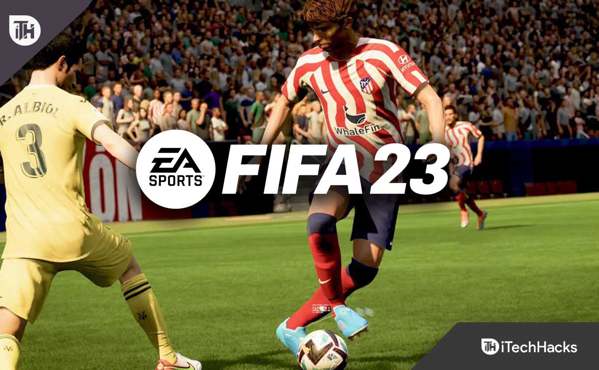 FIFA 23 - SEU FIFA NÃO ABRE? SOLUÇÃO ! PROBLEMA RESOLVIDO! 