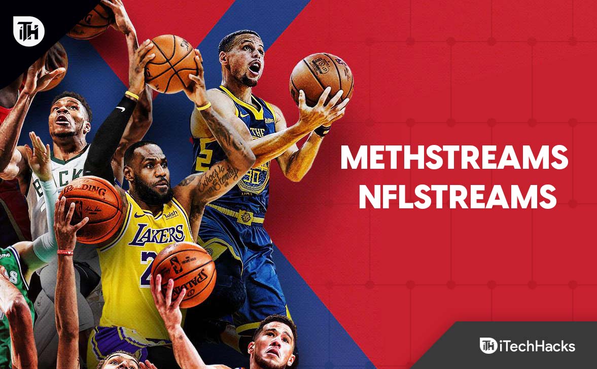 MethStreams NFLStreams 2023  NBA, NHL, MMA, transmissão ao vivo de boxe -  Boa Informação